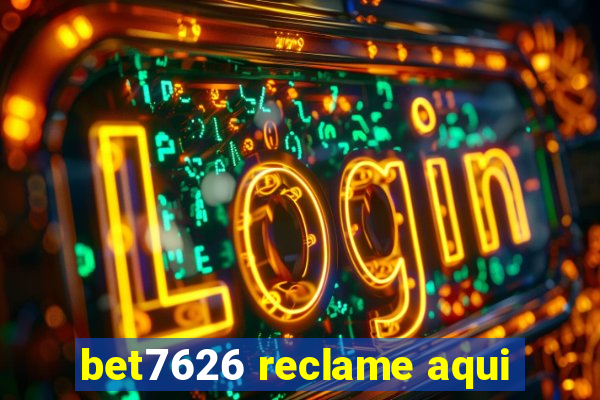 bet7626 reclame aqui